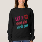 Let a kiss speak what words cannotT-Shirt Sweatshirt (Vorderseite)