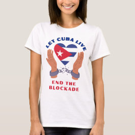 Let Cuba Live T-Shirt