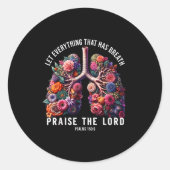 Let Everything That Has Breath Praise The Lord Tee Runder Aufkleber (Vorderseite)