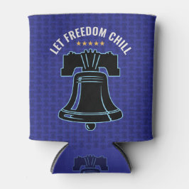 Let Freedom Chill Liberty 250 Patriotic Design Dosenkühler