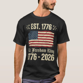 Let Freedom Ring 1776-2026 Vintage USA Flag T-Shirt