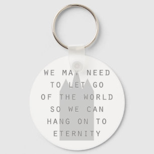 Let go of the world to hang to eternd lds schlüsselanhänger