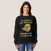 Let God Fix It  Christian Religious Joke Sweatshirt (Vorne ganz)