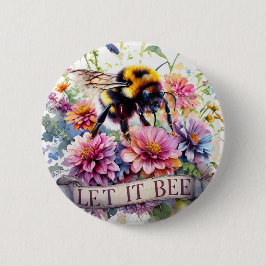 Let It Bee – Watercolor Bumblebee Spring Floral  Button