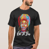 Let It Fro Afrocentric Black Pride Afro Hair T-Shirt (Vorderseite)