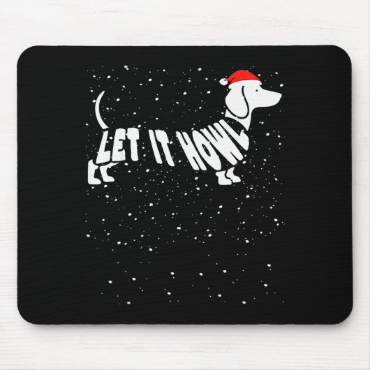 Let It Howl Snow Funny Pun Winter Dachshund Mom Ch Mousepad (Vorne)
