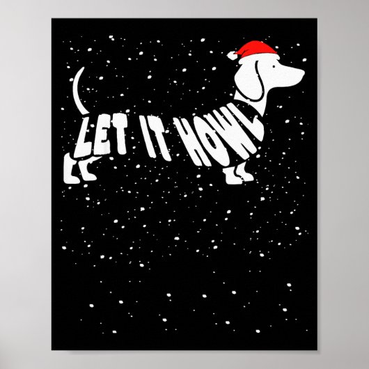 Let It Howl Snow Funny Pun Winter Dachshund Mom Ch Poster (Vorne)