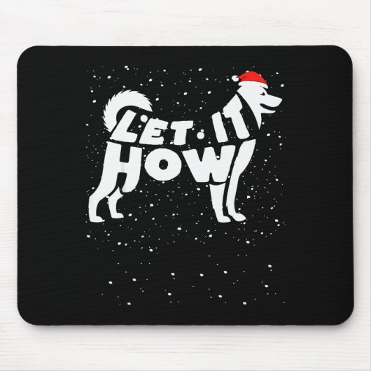 Let It Howl Snow Funny Pun Winter Siberian Husky C Mousepad (Vorne)