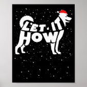 Let It Howl Snow Funny Pun Winter Siberian Husky C Poster (Vorne)