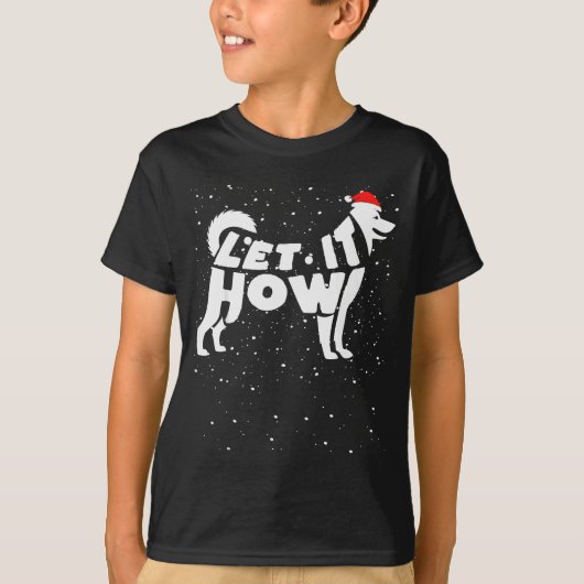 Let It Howl Snow Funny Pun Winter Siberian Husky C T-Shirt (Vorderseite)
