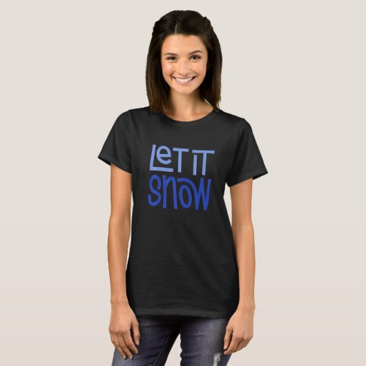 Let it Snow  2 T-Shirt (Vorne ganz)
