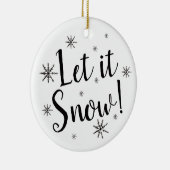 Let it Snow Black and White Snowflake Keramik Ornament (Rechts)