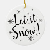 Let it Snow Black and White Snowflake Keramik Ornament (Vorne)