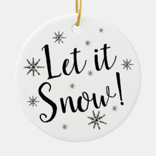 Let it Snow Black and White Snowflake Keramik Ornament