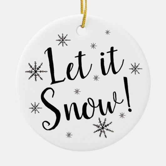 Let it Snow Black and White Snowflake Keramik Ornament (Vorne)