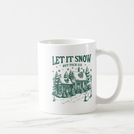Let It Snow But For Ice Funny Christmas Kaffeetasse (Rechts)