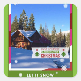 "Let it Snow Cabin Sticker" Quadratischer Aufkleber