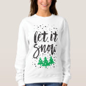 Let It Snow Christmas Sweatshirt for Women (Vorderseite)