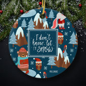 Let it Snow Cute Animal with Name Blue Christmas Keramik Ornament