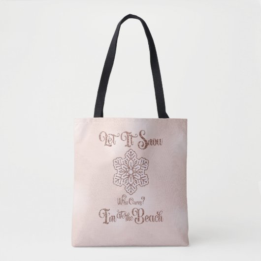 Let it Snow–Funny Christmas Beach Pink Tasche (Vorderseite)