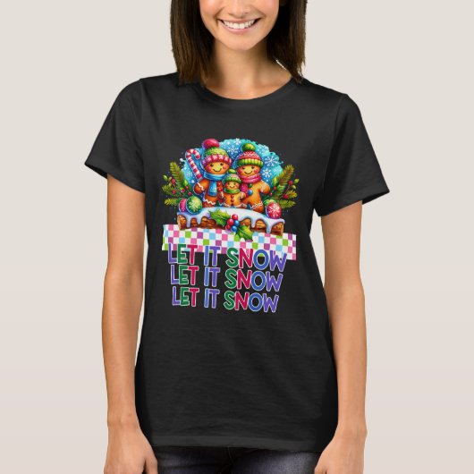 Let It Snow Gingerbread Family Christmas T-Shirt (Vorderseite)