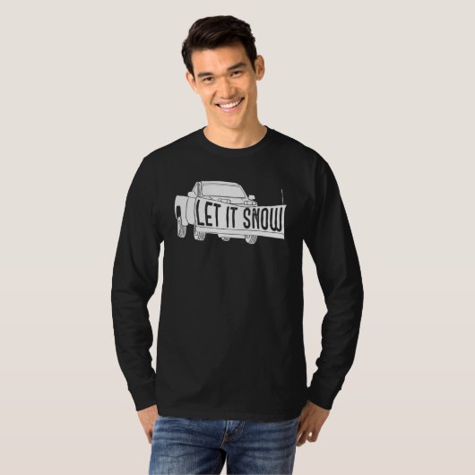 Let it Snow Pickup Truck with Snowplow Snowplowing T-Shirt (Vorne ganz)