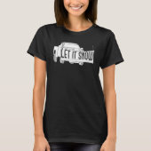Let it Snow Pickup Truck with Snowplow Snowplowing T-Shirt (Vorderseite)
