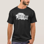 Let it Snow Pickup Truck with Snowplow Snowplowing T-Shirt (Vorderseite)