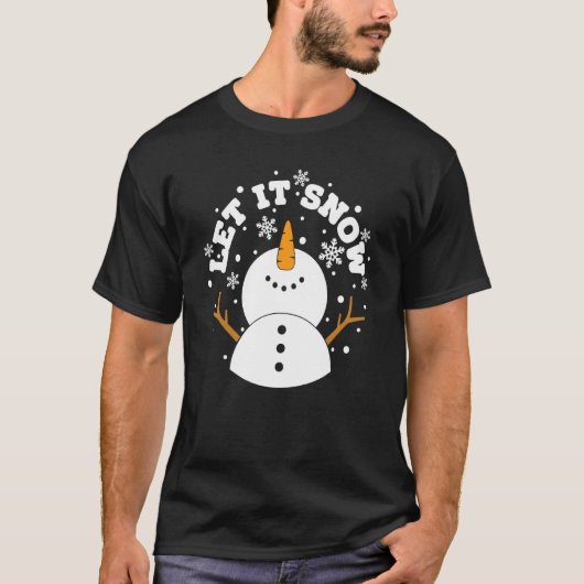 let it snow snowman snowflake xmas christmas T-Shirt (Vorderseite)