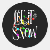 Let It Snow Somewhere Else Funny Christmas Runder Aufkleber (Vorderseite)