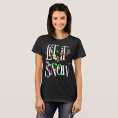 Let It Snow Somewhere Else Funny Christmas  T-Shirt (Vorne ganz)