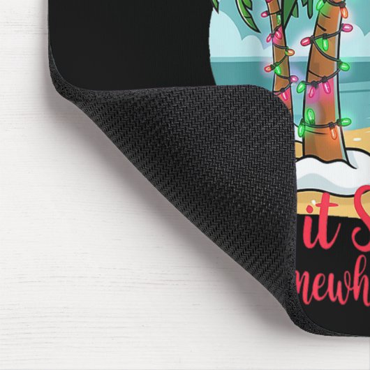 Let It Snow… Somewhere Else – Trocal Christmas Fun Mousepad (Ecke)