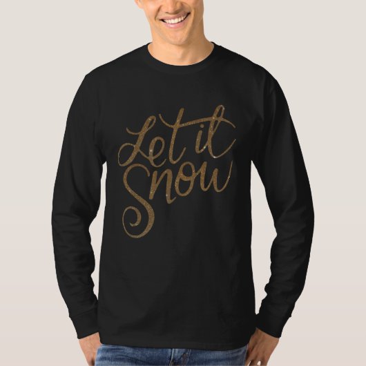 Let It Snow Sparkle T-Shirt (Vorderseite)