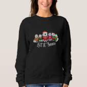 Let it snow! sweatshirt (Vorderseite)