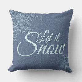 "Let it Snow" Winterschneeflocke-Design in Blau Kissen