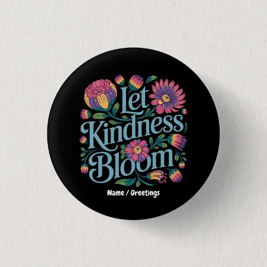 Let Kindness Bloom Be Kind Rainbow Flowers Inspire Button (Vorderseite)