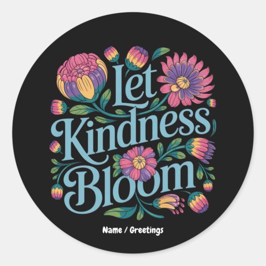 Let Kindness Bloom Be Kind Rainbow Flowers Inspire Runder Aufkleber (Vorderseite)