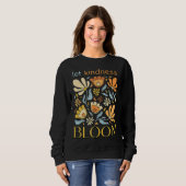 Let kindness bloom. Sweatshirt.  Sweatshirt (Vorne ganz)
