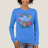 Let kindness bloom. Tri-Blend shirt (Vorderseite)