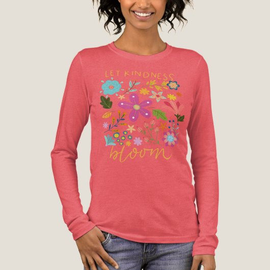 Let kindness bloom.  Tri-Blend shirt (Vorderseite)