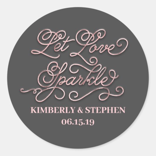 Let Love Sparkle Rose Gold Wedding Runder Aufkleber (Vorderseite)