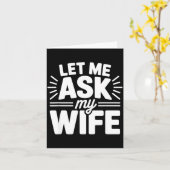 Let Me Ask My Wife Bold Marriage Joke Clic Relatio Karte (Gelbe Blume)