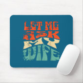 Let Me Ask My Wife Funny Marriage Humor Quote  Mousepad (Mit Mouse)