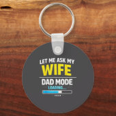 Let Me Ask My Wife Funny Retro Dad Father Husband Schlüsselanhänger (Vorderseite)