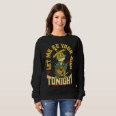 Let Me Be Your Juan Tonight Mexican Cinco De May Sweatshirt (Vorne ganz)