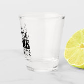 Let Me Drink About It Schnapsglas (Rechts)