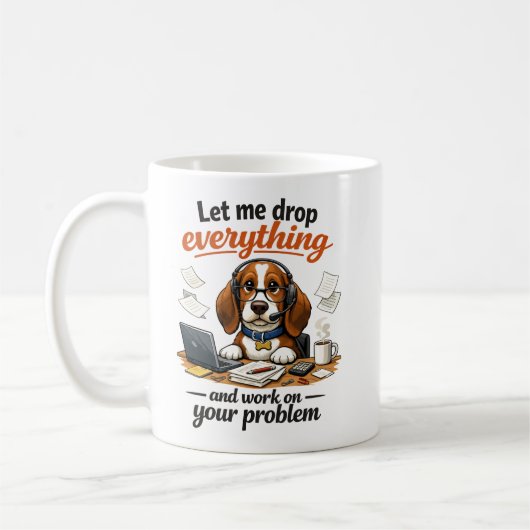 Let Me Drop Everything dog Kaffeetasse (Links)