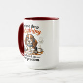 Let Me Drop Everything dog Tasse (Vorderseite Links)