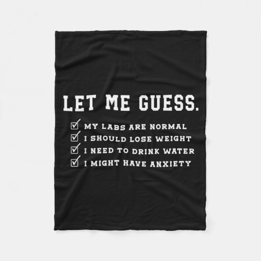 Let Me Guess My Labs Are Normal Lose Weight Check  Fleecedecke (Vorderseite)