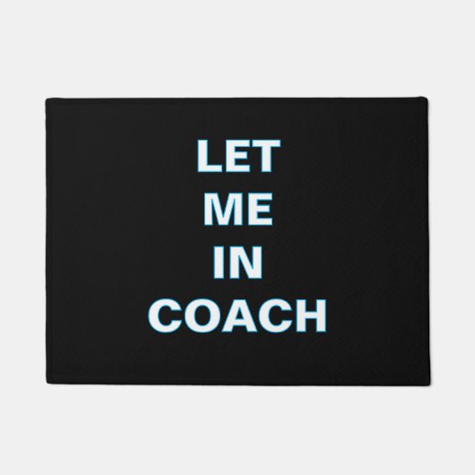 ''Let Me In Coach'' Doormat Fußmatte (Vorderseite)